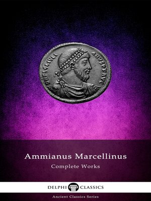 cover image of Delphi Complete Works of Ammianus Marcellinus (Illustrated)